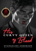 His Curvy Queen of Blood (The Shadow Realm Syndicate #1)