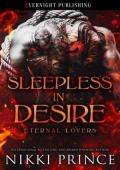 Sleepless in Desire (Eternal Lovers #2)