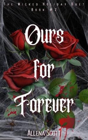 Ours For Forever (The Wicked Holiday Duet Book #2)