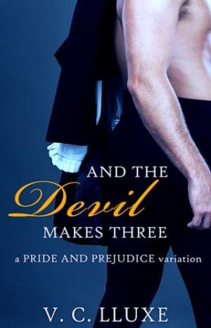 And the Devil Makes Three (Pride and Prejudice variation)