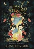 The Last Stitch (The Witches’ Weave #1)