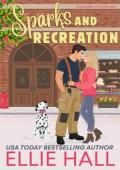 Sparks and Recreation (Love Ablaze #1)