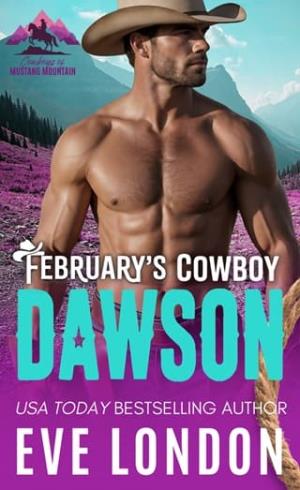 February’s Cowboy Dawson (Cowboys of Mustang Mountain #2)