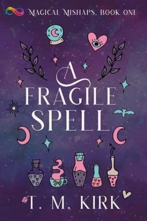 A Fragile Spell (Magical Mishaps #1)