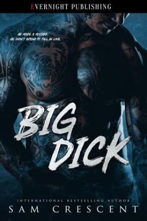Big Dick (Hell’s Bastards MC #6)