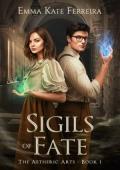 Sigils of Fate (The Aetheric Arts #1)