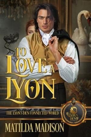 To Love a Lyon (The Lyon’s Den Connected World)