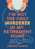 I’m Not the Only Murderer in My Retirement Home
