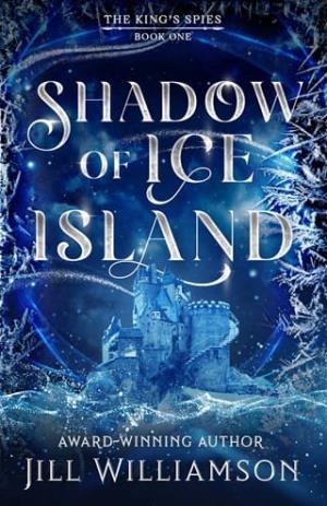 Shadow of Ice Island (The King’s Spies #1)