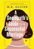 A Sociopath’s Guide to a Successful Marriage