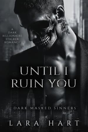 Until I Ruin You (Dark Masked Sinners #2)