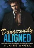Dangerously Aligned (Billionaire Deal Trap #3)