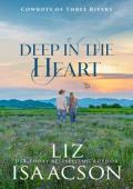 Deep in the Heart (Cowboys of Three Rivers #3)
