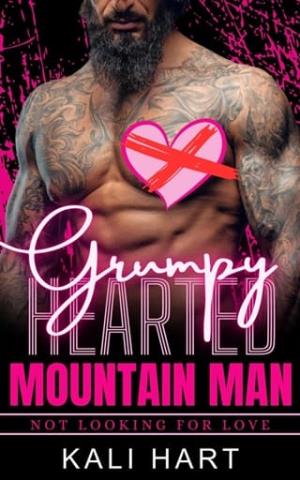 Grumpy Hearted Mountain Man (Not Looking For Love #14)