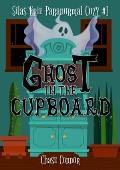 Ghost in the Cupboard (Silas Erie Paranormal Cozy #1)