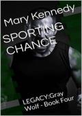 Sporting Chance (Gray Wolf LEGACY #4)