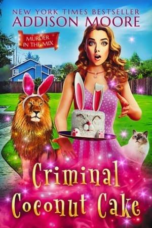 Criminal Coconut Cake (MURDER IN THE MIX #55)