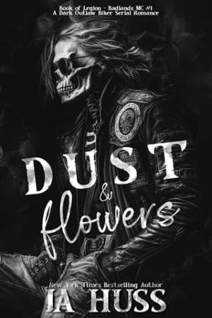 Dust and Flowers (Book of Legion: Badlands MC #1)