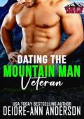 Dating the Mountain Man Veteran (Valor in the Mountains #2)