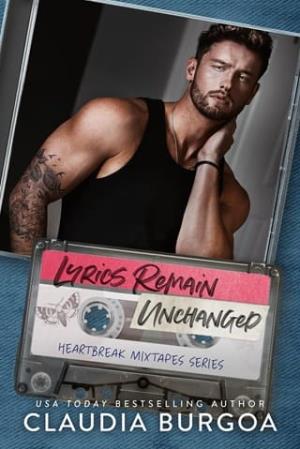 Lyrics Remain Unchanged (Heartbreak Mixtapes #2)