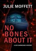 No Bones About It (Lexi Carmichael Mystery #16)