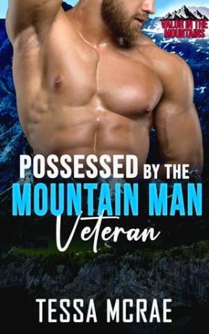 Possessed By the Mountain Man Veteran (Valor in the Mountains #1)