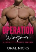 Operation: Wingman (Cupid City Security #8)