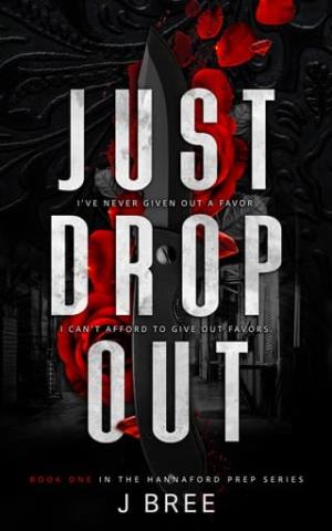 Just Drop Out (Hannaford Prep #1)