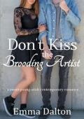 Don’t Kiss the Brooding Artist