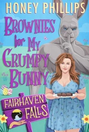 Brownies for My Grumpy Bunny (Fairhaven Falls #10)