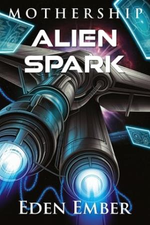 Alien Spark (Mothership #4)