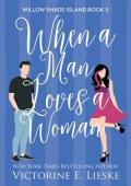 When a Man Loves a Woman (Willow Shade Island #5)
