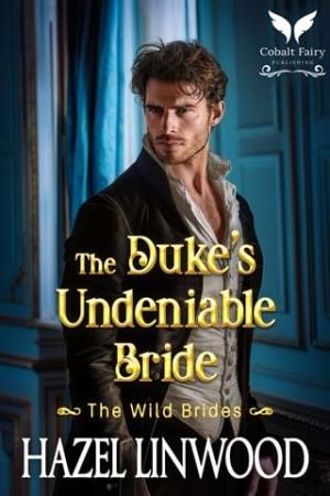 The Duke’s Undeniable Bride (The Wild Brides #9)