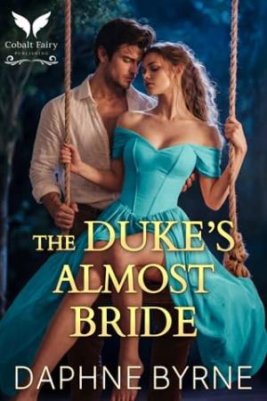 The Duke’s Almost Bride (Regency Second Chances #6)