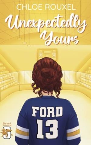 Unexpectedly Yours (Sticks and Stilettos #2)