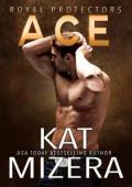 Ace (Royal Protectors Companion)