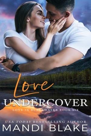 Love Undercover (Love in Blackwater #6)