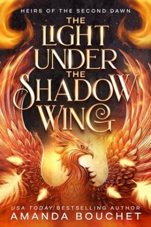 The Light Under the Shadow Wing (Heirs of the Second Dawn #1)