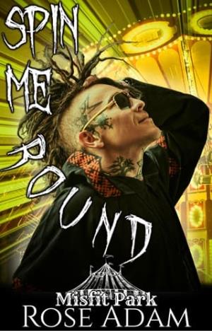 Spin Me ‘Round (Misfit Park #1)