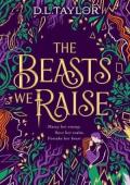 The Beasts We Raise (The Broken Citadel #2)