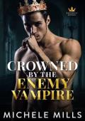 Crowned By the Enemy Vampire (Ravenous Royals #1)