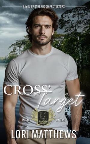 Cross’s Target (Shadow Hounds: Rogue Waters #4)