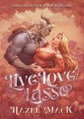 Live Love Lasso (Pine Gulch Ever After #1)