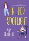 In Her Spotlight (Out in Hollywood #4)