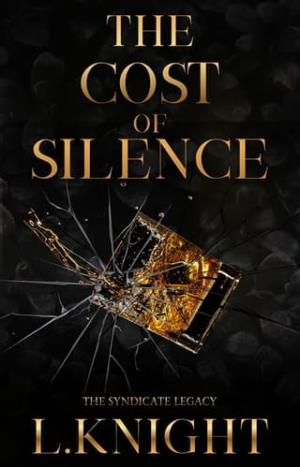 The Cost of Silence (The Syndicate Legacy #1)