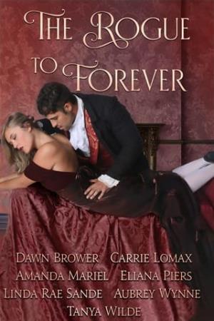 The Rogue to Forever (Of Rogues, Rakes, and Scoundrels #1)
