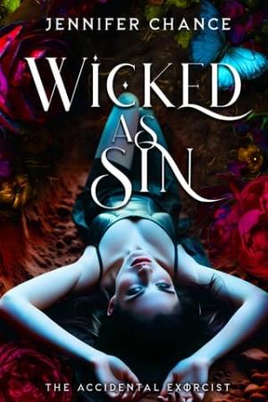 Wicked As Sin (The Accidental Exorcist #1)