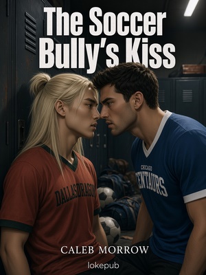 The Soccer Bully's Kiss