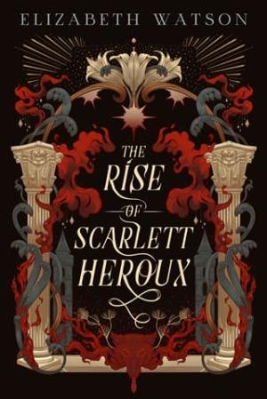The Rise of Scarlett Heroux (The North Stars Saga #1)