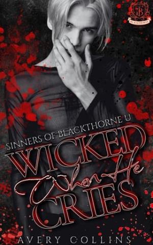 Wicked When He Cries (Sinners of Blackthorne U #4)
